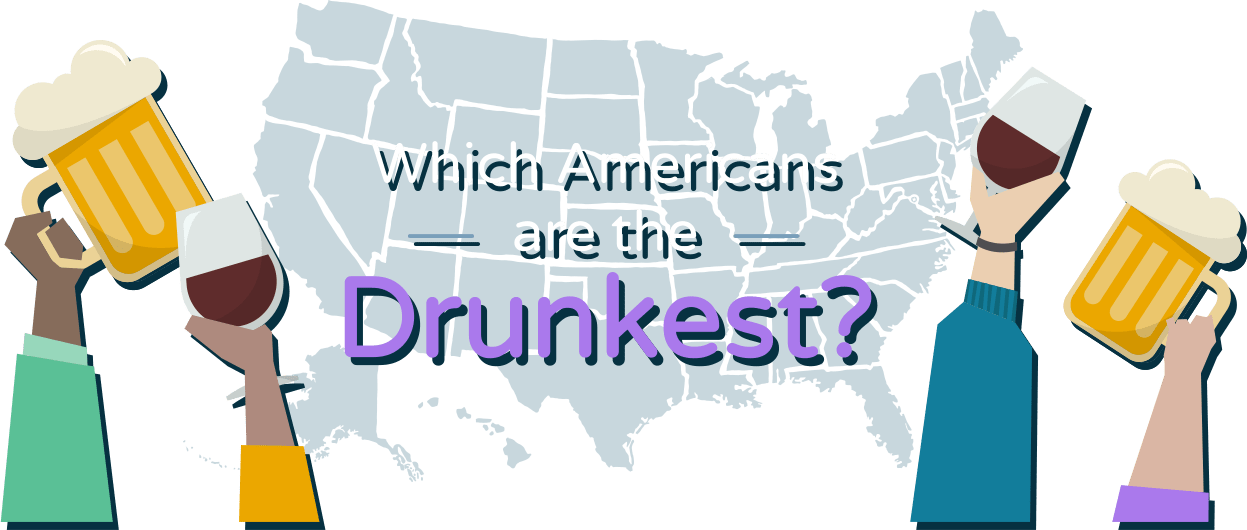 Which Americans Are the Drunkest?