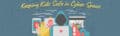 Keeping Kids Safe in Cyber Space