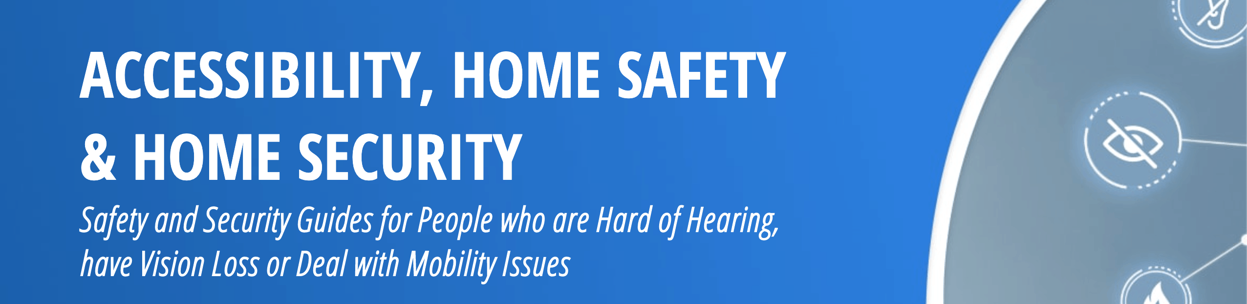 Accessibility, Home Safety & Home Security Featured Image