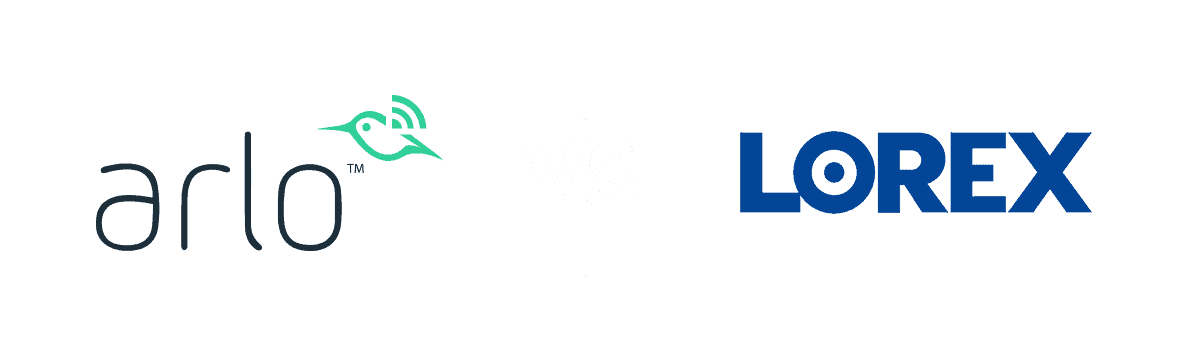 Arlo vs Lorex Comparison