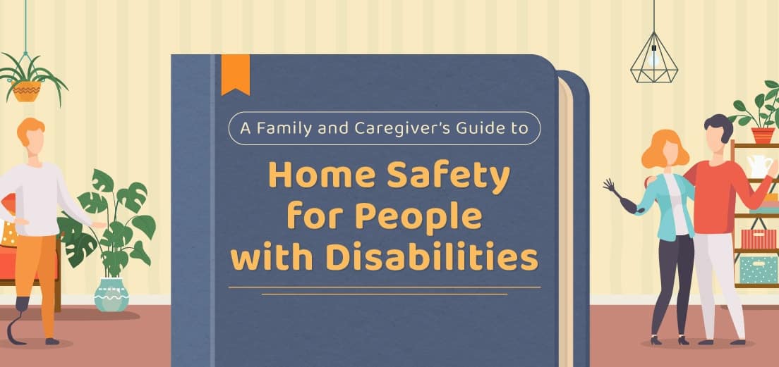 A Family and Caregivers Guide to Home Safety for the Disabled Featured Image