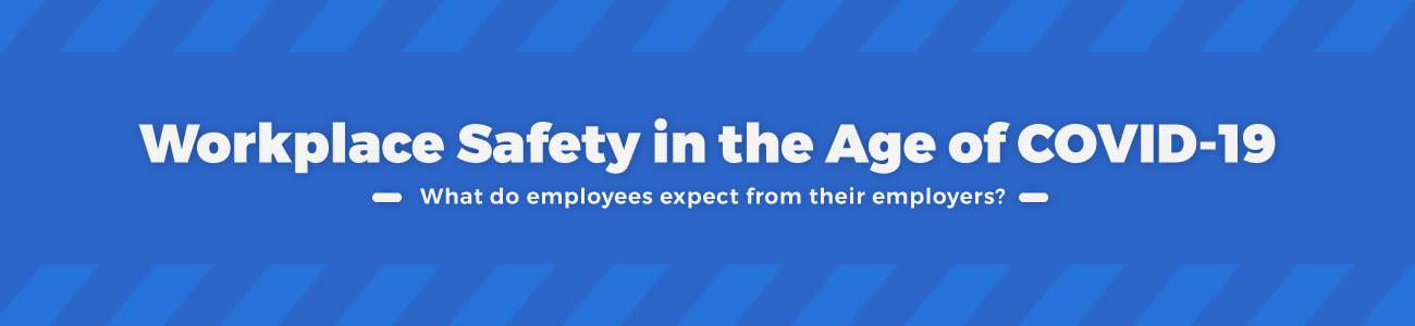 Workplace Safety in the Age of COVID-19 Featured Image