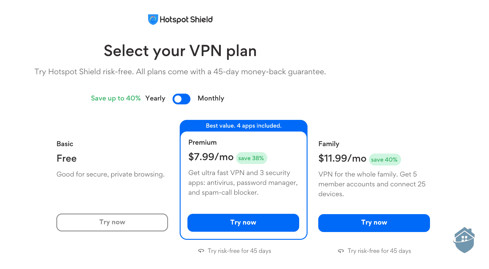 Hotspot Shield has a free, premium and family plan