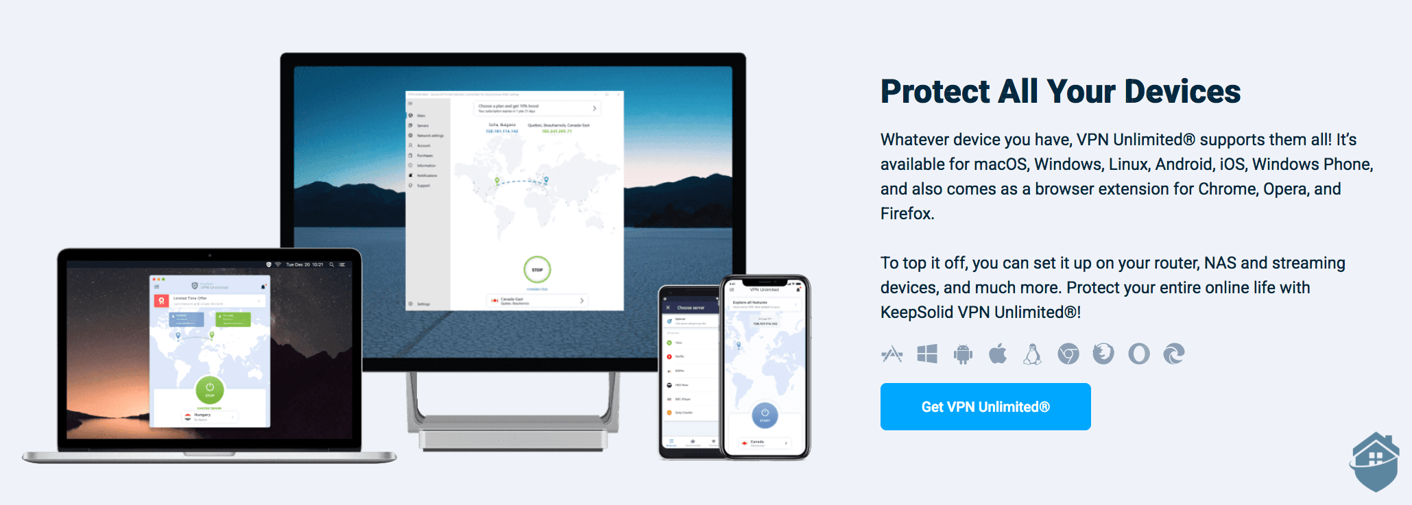 You can run KeepSolid VPN’s apps just about everywhere, even on your router
