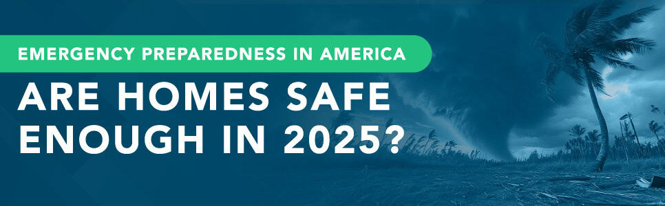 Emergency Preparedness in America—Are Homes Safe Enough in 2025? Featured Image