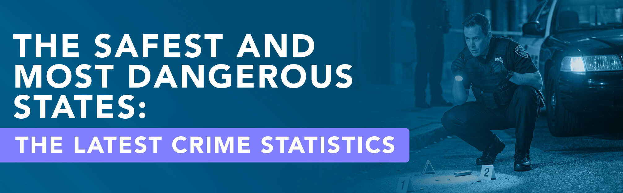 The Safest and Most Dangerous States: 2026 Crime Statistics Featured Image